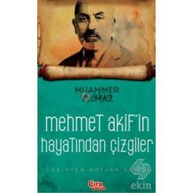 Mehmet Akif’in Şahsiyetinden Çizgiler - Muammer Yılmaz