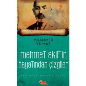 Mehmet Akif’in Şahsiyetinden Çizgiler - Muammer Yılmaz