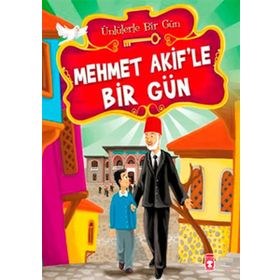 MEHMET AKIF'LE BIR GÜN - MUSTAFA ORAKÇI