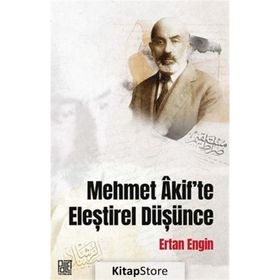 Mehmet Akif'te Eleştirel Düşünce Ertan Engin