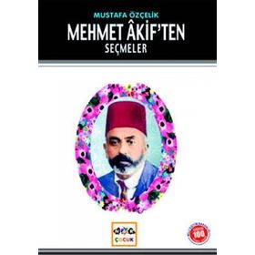 MEHMET AKIF'TEN SEÇMELER - MEHMET AKIF ERSOY