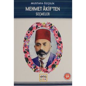 MEHMET AKIF'TEN SEÇMELER - MEHMET AKIF ERSOY