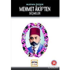 MEHMET AKIFTEN SEÇMELER - MUSTAFA ÖZÇELİK