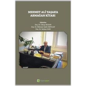 Mehmet Ali Yaşar`a Armağan Kitabı - Oktay Bozan