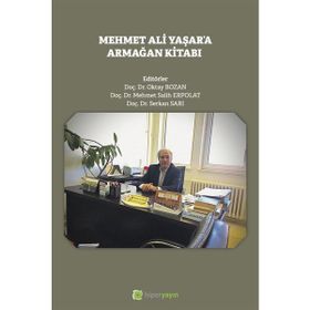 Mehmet Ali Yaşar`a Armağan Kitabı - Oktay Bozan