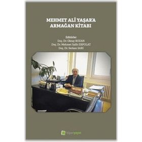 Mehmet Ali Yaşar`a Armağan Kitabı - Oktay Bozan