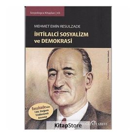 Mehmet Emin Resulzade : İhtilalci Sosyalizm ve Demokrasi - Ramin Cabbarlı