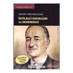 Mehmet Emin Resulzade : İhtilalci Sosyalizm ve Demokrasi - Ramin Cabbarlı