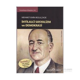 Mehmet Emin Resulzade : İhtilalci Sosyalizm ve Demokrasi - Ramin Cabbarlı