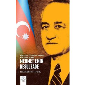 Mehmet Emin Resulzade - Sebahattin Şimşir