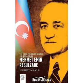 Mehmet Emin Resulzade - Sebahattin Şimşir