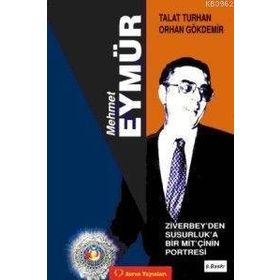 Mehmet Eymür Ziverbey’den Susurluk’a Bir MİT’çinin Portresi - Talat Turhan Orhan Gökdemir
