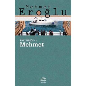 MEHMET FAY KIRIĞI - 1 - MEHMET EROĞLU