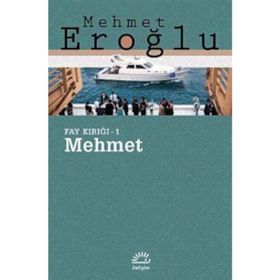 MEHMET FAY KIRIĞI - 1 - MEHMET EROĞLU