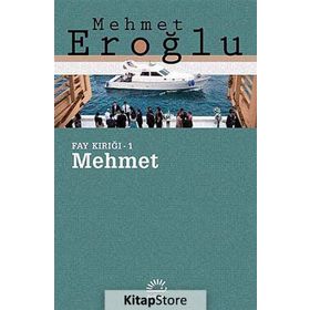 MEHMET FAY KIRIĞI - 1 - MEHMET EROĞLU
