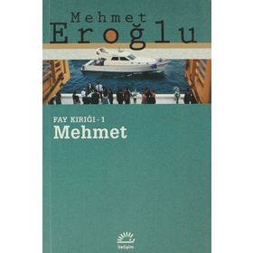 MEHMET FAY KIRIĞI - 1 - MEHMET EROĞLU
