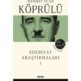 Mehmet Fuad Köprülü Külliyatı 5 Edebiyat Araştırmaları 1 - mehmed fuad kopru