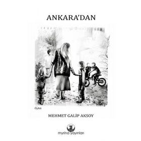 Mehmet Galip Aksoy Ankara'dan