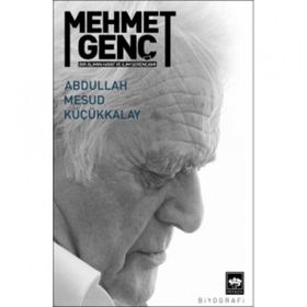 Mehmet Genç - Abdullah Mesud Küçükkalay
