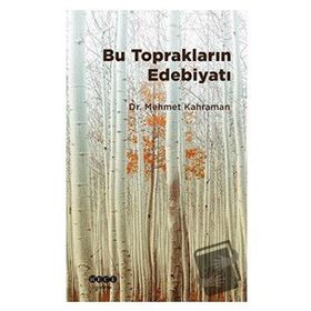 Mehmet Kahraman Bu Toprakların Edebiyatı