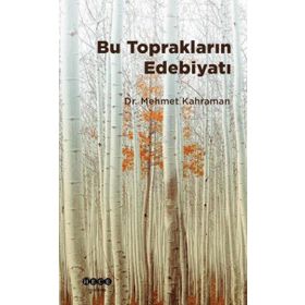 Mehmet Kahraman Bu Toprakların Edebiyatı
