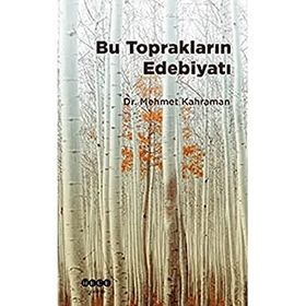 Mehmet Kahraman Bu Toprakların Edebiyatı