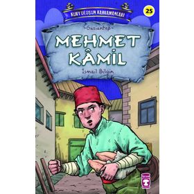 Mehmet Kamil - Kurtuluşun Kahramanları 3 Timaş Çocuk