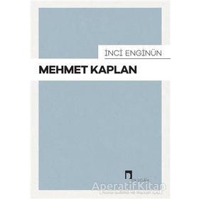 MEHMET KAPLAN HAYATI VE ESERLERI - İNCİ ENGİNÜN; ZEYNEP KERMAN