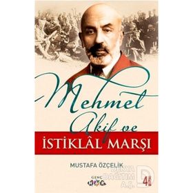 MEHMET ÂKIF VE İSTİKLÂL MARŞI - MUSTAFA ÖZÇELİK