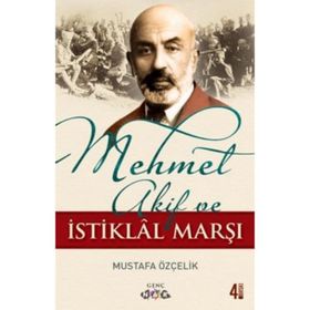 MEHMET ÂKIF VE İSTİKLÂL MARŞI - MUSTAFA ÖZÇELİK