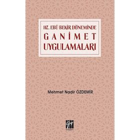 Mehmet Nadir Özdemir - Hz. Ebubekir Döneminde Ganimet Uygulamaları