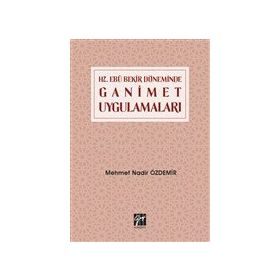 Mehmet Nadir Özdemir - Hz. Ebubekir Döneminde Ganimet Uygulamaları