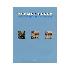 MEHMET PESEN RETROSPEKTIF - MEHMET PESEN
