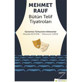 Mehmet Rauf - Bütün Telif Tiyatroları - Mustafa Bostan