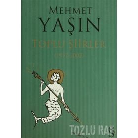 MEHMET YAŞIN TOPLU ŞIIRLER (1977-2002) - GENEL