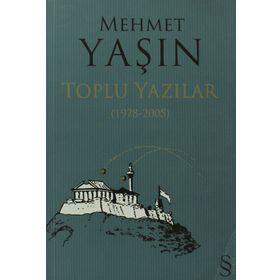 MEHMET YAŞIN TOPLU YAZILAR (1978-2005) - GENEL
