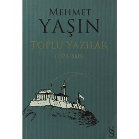 MEHMET YAŞIN TOPLU YAZILAR (1978-2005) - GENEL