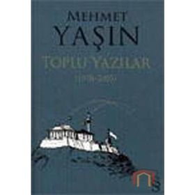 MEHMET YAŞIN TOPLU YAZILAR (1978-2005) - GENEL