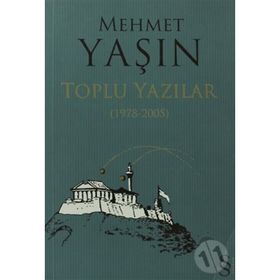 MEHMET YAŞIN TOPLU YAZILAR (1978-2005) - GENEL