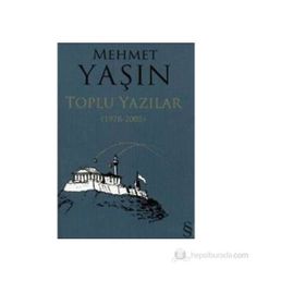 MEHMET YAŞIN TOPLU YAZILAR (1978-2005) - GENEL