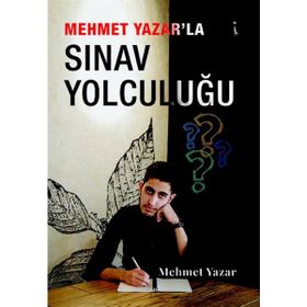 Mehmet Yazarla Sınav Yolculuğu - Mehmet Yazar