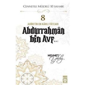 Mehmet Yıldız - Hz.Abdurrahman Bin Avf (R.A) Cennetle Müjdeli 10 Sahabe