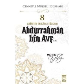 Mehmet Yıldız - Hz.Abdurrahman Bin Avf (R.A) Cennetle Müjdeli 10 Sahabe