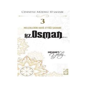 Mehmet Yıldız - Hz.Osman (R.A) Cennetle Müjdeli 10 Sahabe