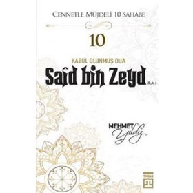 Mehmet Yıldız - Hz.Said Bin Zeyd (R.A) Cennetle Müjdeli 10 Sahabe