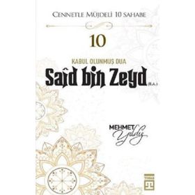 Mehmet Yıldız - Hz.Said Bin Zeyd (R.A) Cennetle Müjdeli 10 Sahabe