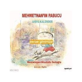 Mehmethan’ın Papucu - Arife Kalender