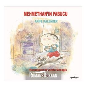 Mehmethan’ın Papucu - Arife Kalender