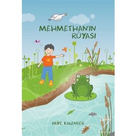 Mehmethan’ın Rüyası - Arife Kalender