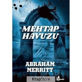 Mehtap Havuzu - Abraham Merritt